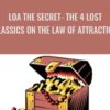 LOA The Secret- The 4 Lost Classics on The Law Of Attraction - John La Tourrette