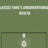Laissez Faire’s Unconventional Wealth - Ryan Cole