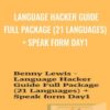 Language Hacker Guide Full Package (21 Languages) + Speak form Day1 - Benny Lewis