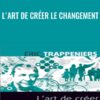 L'art de créer le changement - Éric Trappeniers