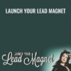 Launch Your Lead Magnet - Jenna Soard