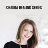 Chakra Healing Series – Laurie-Anne King