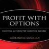 Profit With Options Essential Methods For Investing Success – Lawrence McMillan