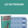Lazy Way Persuasion - George Hutton