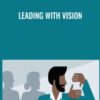 Leading with Vision - Bonnie Hagemann