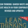 Lean Thinking: Banish Waste and Create Wealth in Your Corporation, Revised and Updated - James Womack