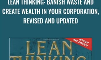 Lean Thinking: Banish Waste and Create Wealth in Your Corporation, Revised and Updated - James Womack