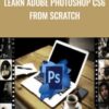 Learn Adobe Photoshop CS6 from Scratch - Richard Sneyd