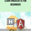 Learn Angular JS for Beginners