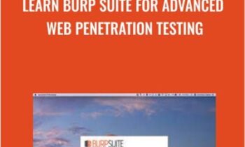Learn Burp Suite for Advanced Web Penetration Testing - Gabriel Avramescu