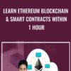 Learn Ethereum Blockchain & Smart Contracts within 1 Hour - Toshendra Sharma
