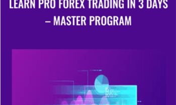 Learn Pro Forex Trading In 3 Days – Master Program