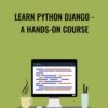 Learn Python Django - A Hands-On Course - Brett Romero