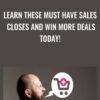 Learn These Must Have Sales Closes and Win More Deals Today! - Jeremiah Walsh