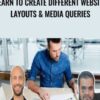 Learn To Create Different Website Layouts & Media Queries - Joe Parys