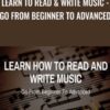 Learn To Read & Write Music - Go From Beginner To Advanced - Joe Parys