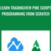 Learn TradingView Pine Script Programming From Scratch - Paul D. Mendes