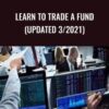 Learn to Trade A Fund (Updated 3/2021) - Thomas Franklin