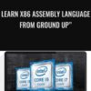 Learn x86 Assembly Language From Ground Up" - Israel Gbati