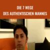 Die 7 Wege des authentischen Mannes - Leonard Baumgardt