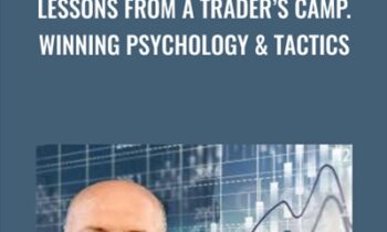 Lessons From A Trader’s Camp Winning Psychology & Tactics - Alexander Elder