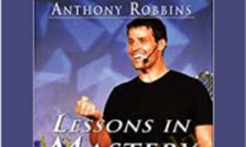 Lessons in Mastery – Anthony Robbins