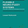 Flixible Neuro-Fuzzy System. Structures, Learning And Performance Evaluation – Leszek Rutkowski