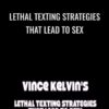 Lethal Texting Strategies That Lead To Sex - Vince Kelvin