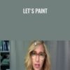 Let's Paint -  Kimberly Brooks