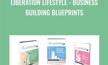 Liberation Lifestyle - Business Building Blueprints - Dan Kennedy