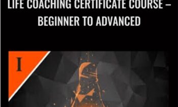 Life Coaching Certificate Course – Beginner to Advanced