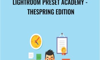 Lightroom Preset Academy - TheSpring Edition - Chris Parker