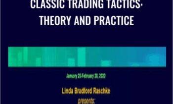 Classic Trading Tactics: Theory and Practice – Lindaraschke