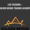 Live Sessions – Golden Bridge Trading Academy