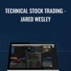 Technical Stock Trading - Jared Wesley - Live Traders