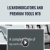 LizardIndicators and Premium Tools NT8 – LizardIndicators