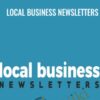 Local Business Newsletters - Ben Adkins