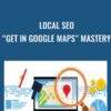 Local SEO “Get in Google Maps” Mastery - SEO Intelligence