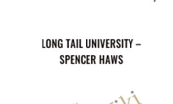 Long Tail University – Spencer Haws