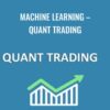 Machine Learning – Quant Trading – Loonycorn