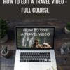 How to Edit a Travel Video – Full Course – Lost LeBlanc