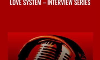 Love System – Interview Series