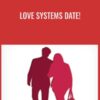 Love Systems Date!