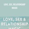 Love, Sex, Relationship Magic - Bryan Reeves