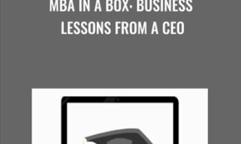MBA in a Box: Business Lessons from a CEO