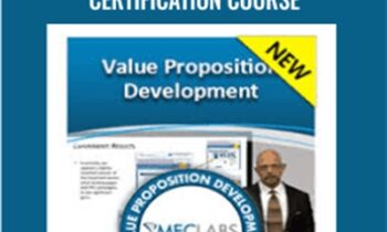 Value Proposition Development Certification Course - MECLABS