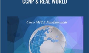 MPLS Fundamentals: Cisco CCNP & Real World - Lazaro Diaz