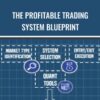 The Profitable Trading System Blueprint – Macro ops
