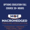 Options Education FULL Course 30+ Hours – Macrohedged