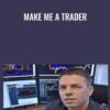 Make me a Trader - Charlie Burton